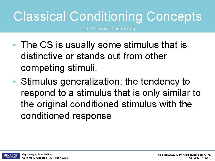 Classical Conditioning Concepts LO 5. 2 Classical Conditioning • The CS is usually some