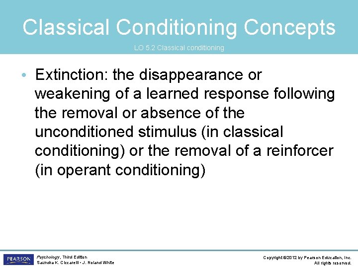 Classical Conditioning Concepts LO 5. 2 Classical conditioning • Extinction: the disappearance or weakening