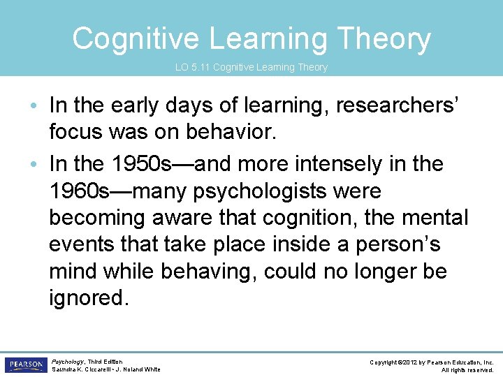 Cognitive Learning Theory LO 5. 11 Cognitive Learning Theory • In the early days