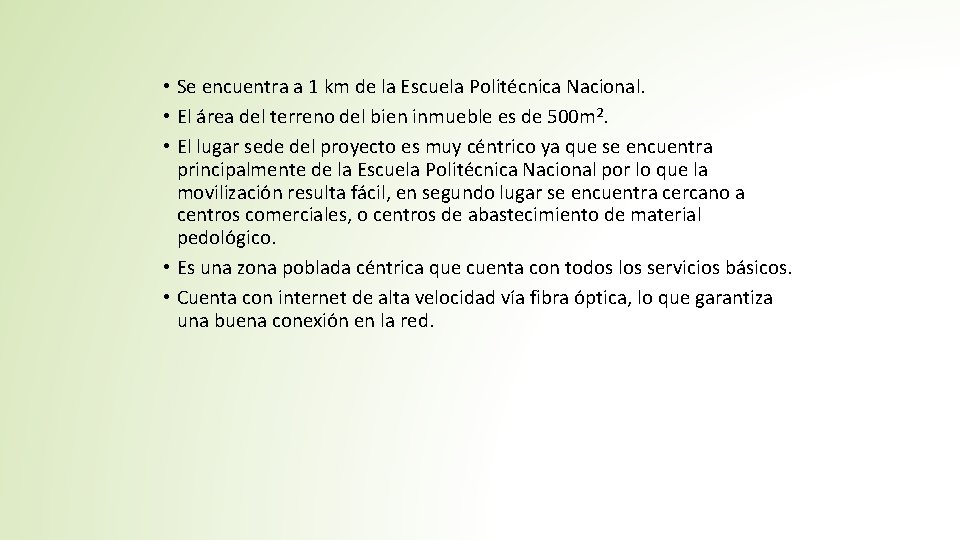  • Se encuentra a 1 km de la Escuela Politécnica Nacional. • El