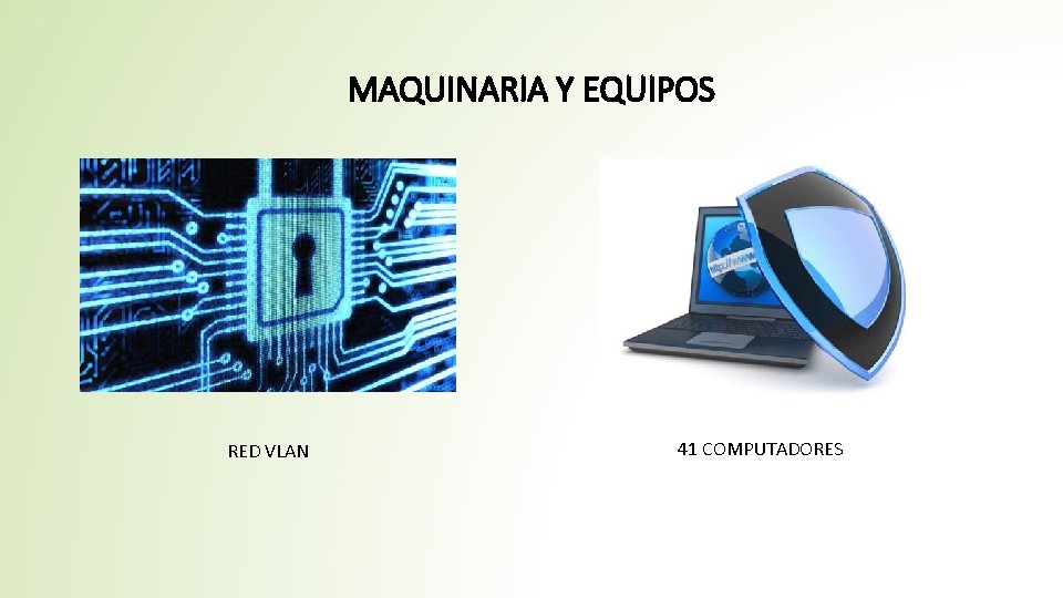 MAQUINARIA Y EQUIPOS RED VLAN 41 COMPUTADORES 