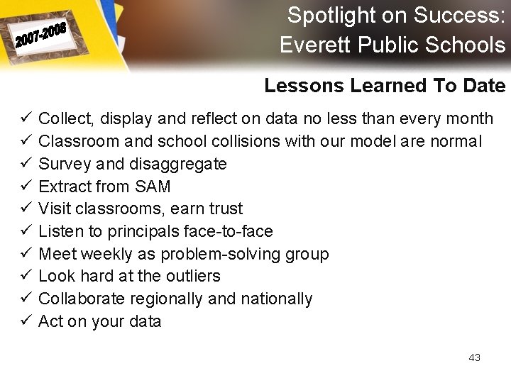 Spotlight on Success: Everett Public Schools Lessons Learned To Date ü ü ü ü Spotlight on Success: Everett Public Schools Lessons Learned To Date ü ü ü ü
