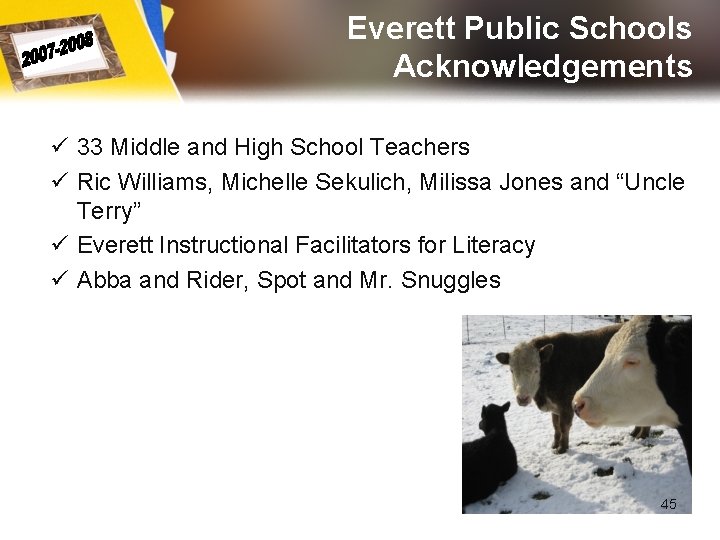 Everett Public Schools Acknowledgements ü 33 Middle and High School Teachers ü Ric Williams, Everett Public Schools Acknowledgements ü 33 Middle and High School Teachers ü Ric Williams,