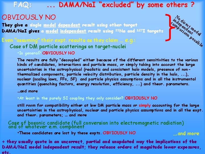 FAQ: . . . DAMA/Na. I “excluded” by some others ? OBVIOUSLY NO They