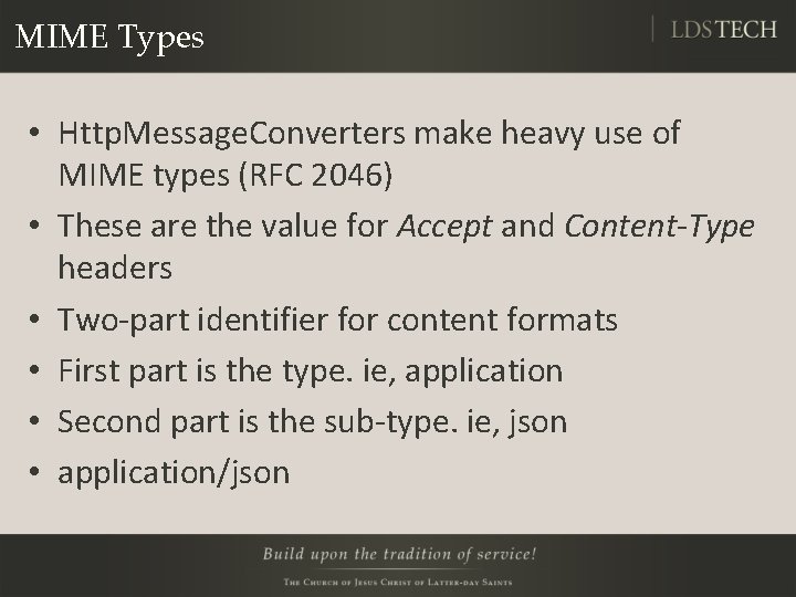 MIME Types • Http. Message. Converters make heavy use of MIME types (RFC 2046)