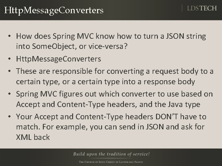 Http. Message. Converters • How does Spring MVC know how to turn a JSON