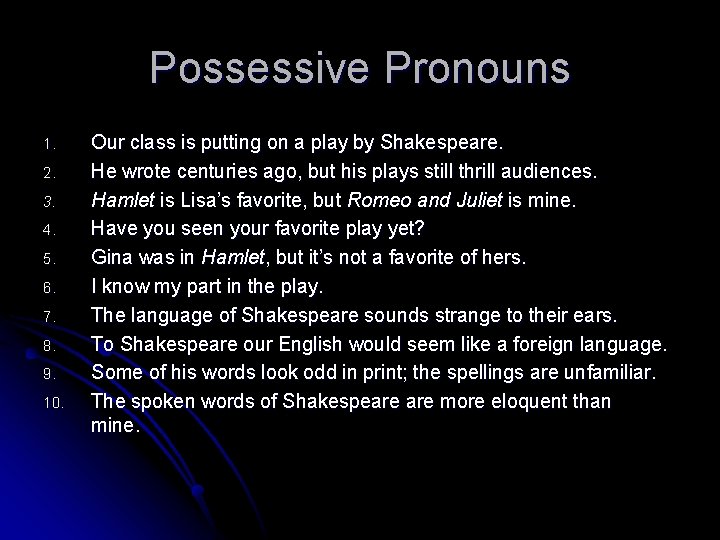 Possessive Pronouns 1. 2. 3. 4. 5. 6. 7. 8. 9. 10. Our class