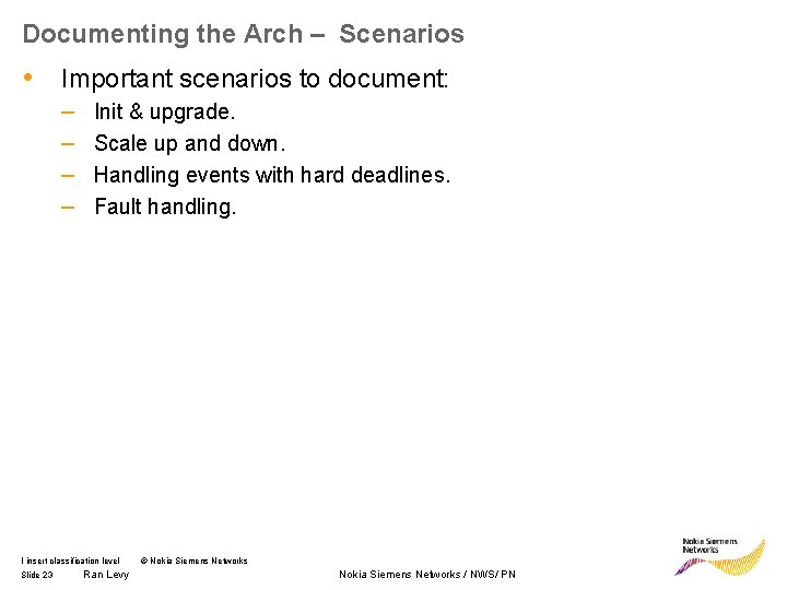 Documenting the Arch – Scenarios • Important scenarios to document: – – Init &