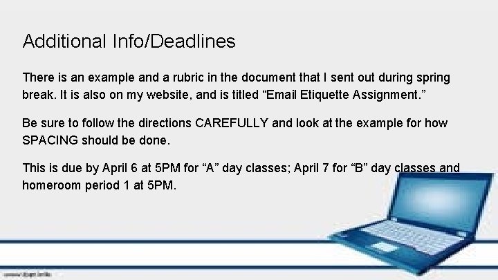 Additional Info/Deadlines There is an example and a rubric in the document that I