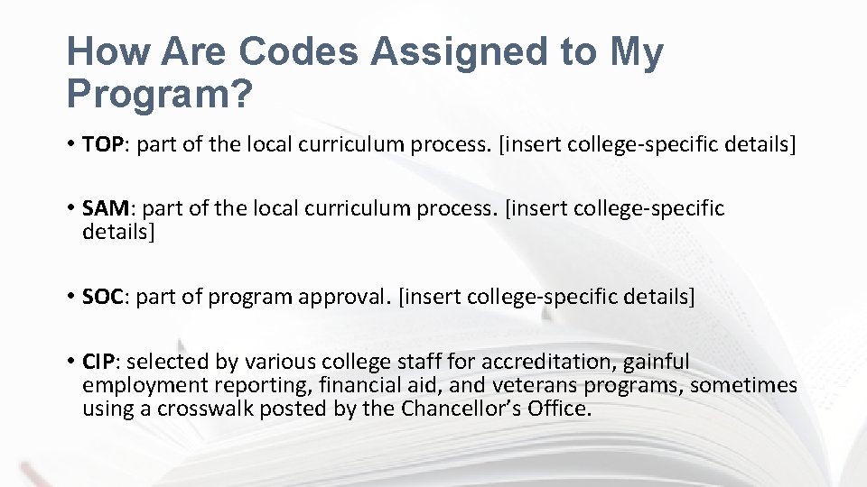 How Are Codes Assigned to My Program? • TOP: part of the local curriculum