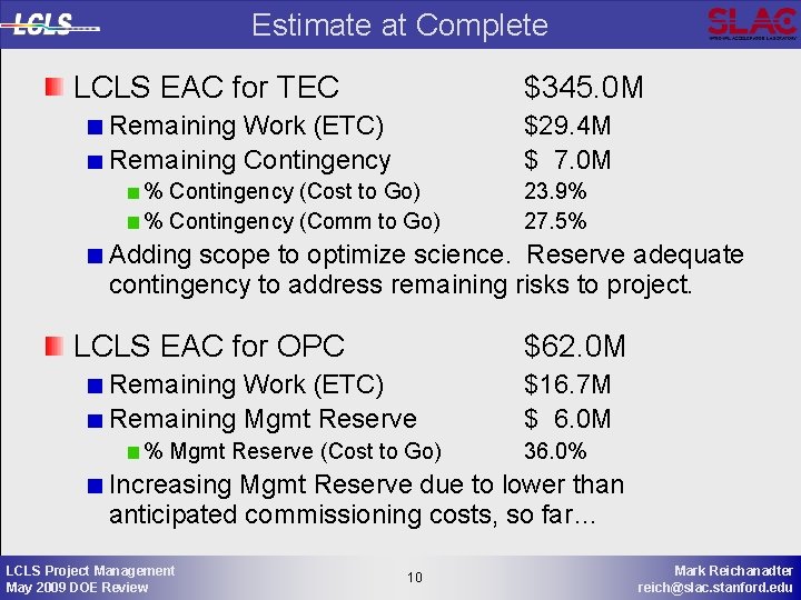 Estimate at Complete LCLS EAC for TEC $345. 0 M Remaining Work (ETC) Remaining