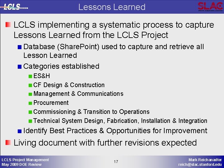 Lessons Learned LCLS implementing a systematic process to capture Lessons Learned from the LCLS