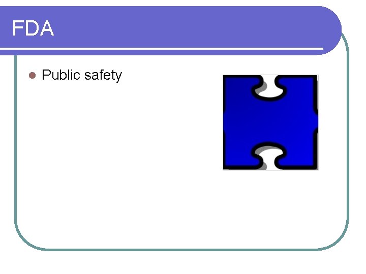 FDA l Public safety FDA l Public safety