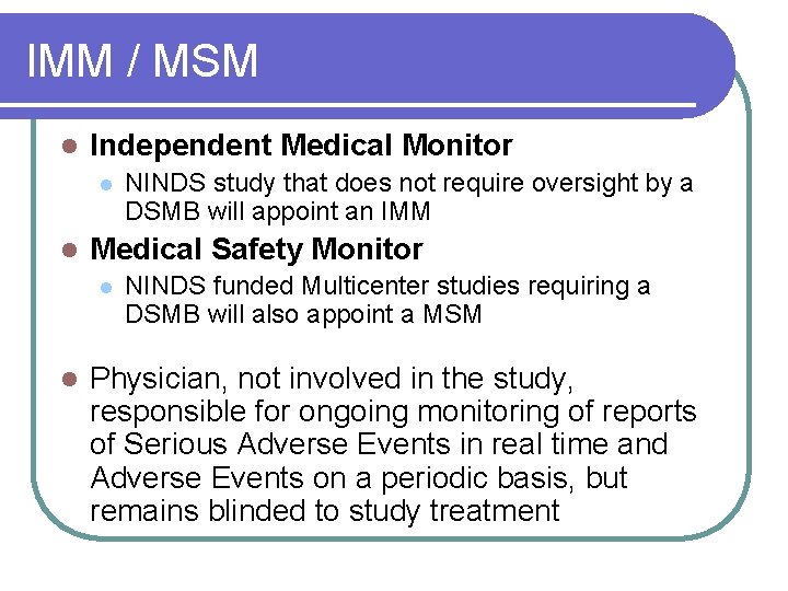 IMM / MSM l Independent Medical Monitor l l Medical Safety Monitor l l IMM / MSM l Independent Medical Monitor l l Medical Safety Monitor l l