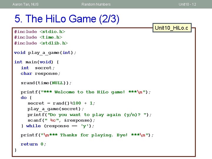 Aaron Tan, NUS Random Numbers Unit 10 - 12 5. The Hi. Lo Game