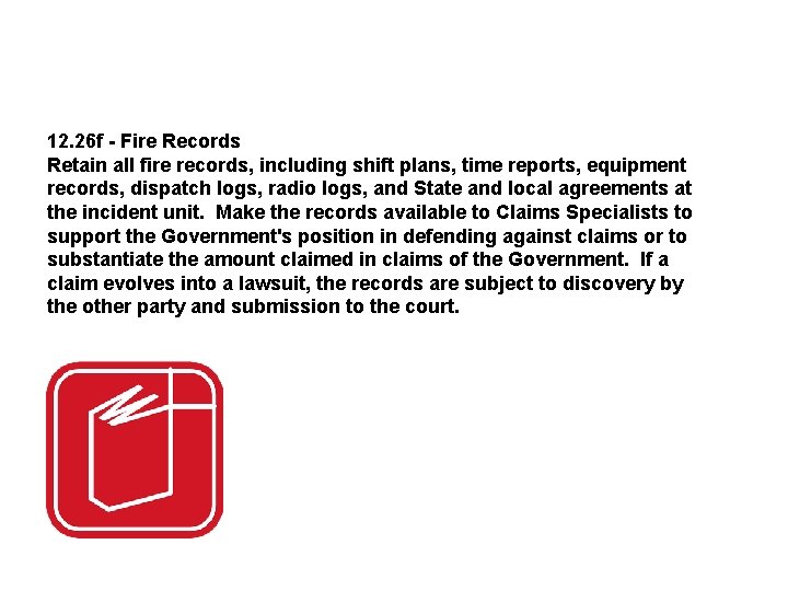 12. 26 f - Fire Records Retain all fire records, including shift plans, time