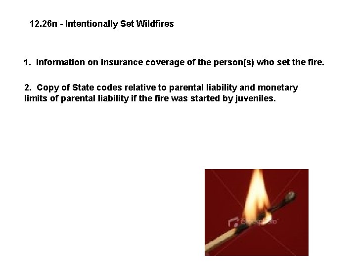 12. 26 n - Intentionally Set Wildfires 1. Information on insurance coverage of the