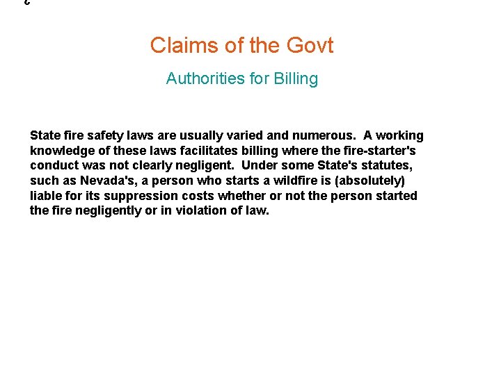 Claims of the Govt Authorities for Billing State fire safety laws are usually varied
