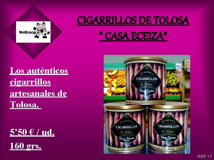 CIGARRILLOS DE TOLOSA “ CASA ECEIZA” Los auténticos cigarrillos artesanales de Tolosa. 5’ 50