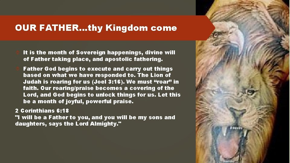 OUR FATHER…thy Kingdom come It is the month of Sovereign happenings, divine will of