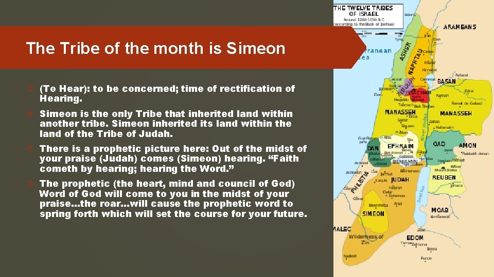 The Tribe of the month is Simeon (To Hear): to be concerned; time of