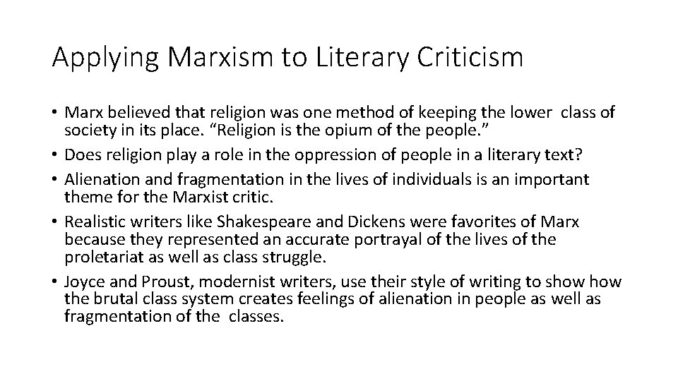 Applying Marxism to Literary Criticism • Marx believed that religion was one method of