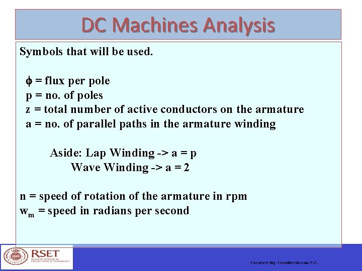 DC Machines Analysis Symbols that will be used. = flux per pole p =