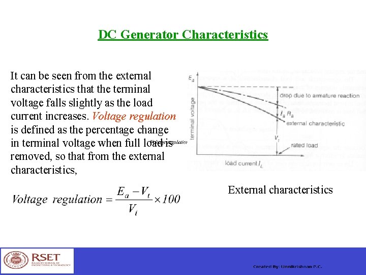 DC Generator Characteristics It can be seen from the external characteristics that the terminal