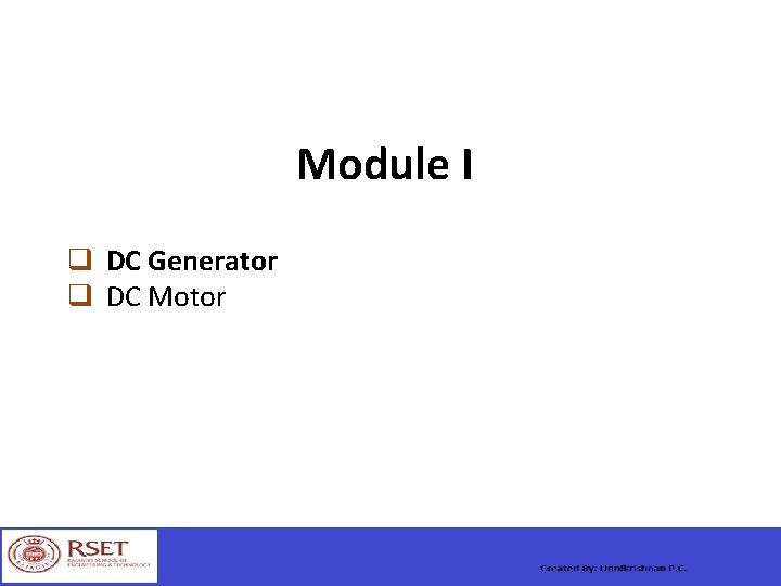 Module I q DC Generator q DC Motor 