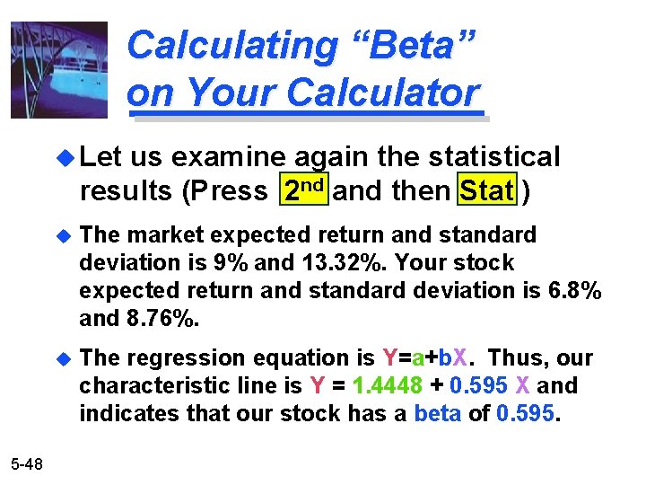 Calculating “Beta” on Your Calculator u Let us examine again the statistical results (Press