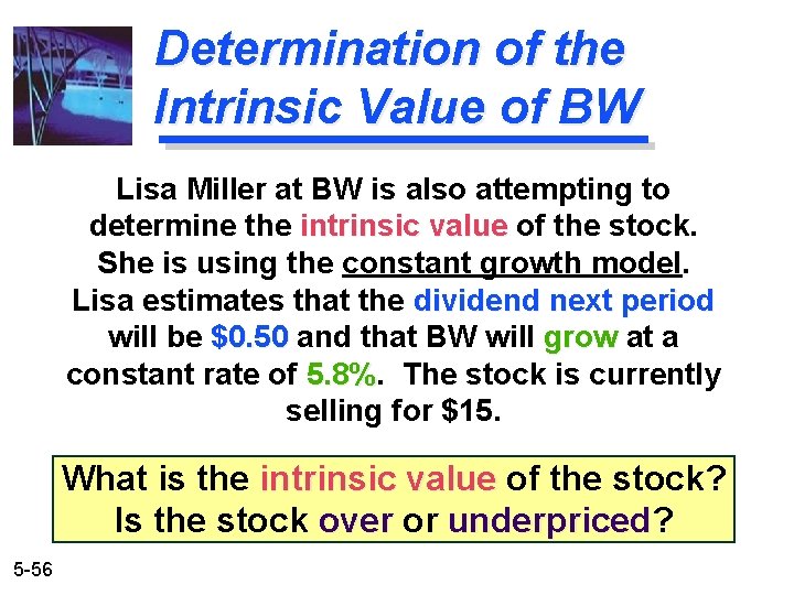 Determination of the Intrinsic Value of BW Lisa Miller at BW is also attempting