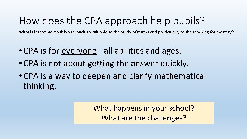 How does the CPA approach help pupils? What is it that makes this approach