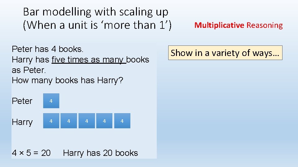 Bar modelling with scaling up (When a unit is ‘more than 1’) Peter has