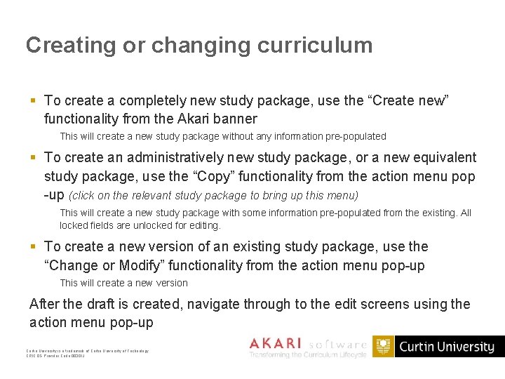 Creating or changing curriculum § To create a completely new study package, use the