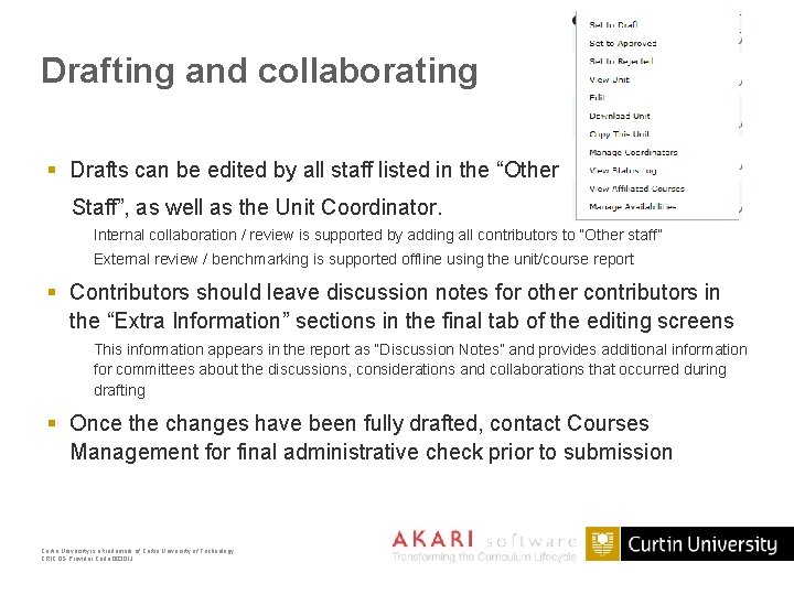 Drafting and collaborating § Drafts can be edited by all staff listed in the