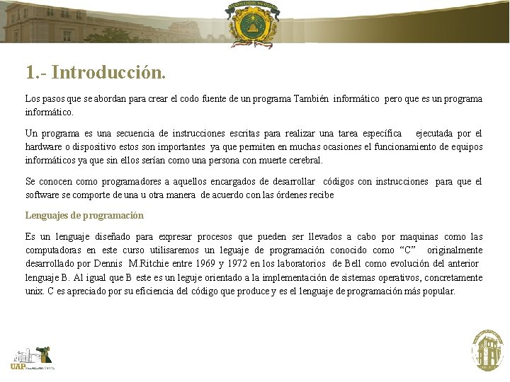 1. - Introducción. Los pasos que se abordan para crear el codo fuente de 1. - Introducción. Los pasos que se abordan para crear el codo fuente de