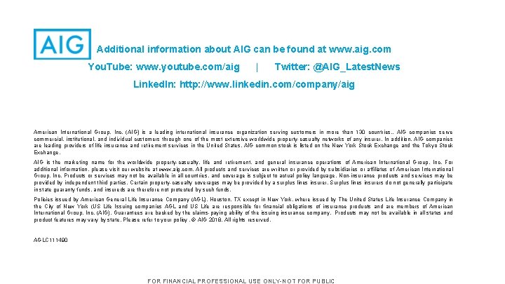 Additional information about AIG can be found at www. aig. com You. Tube: www.