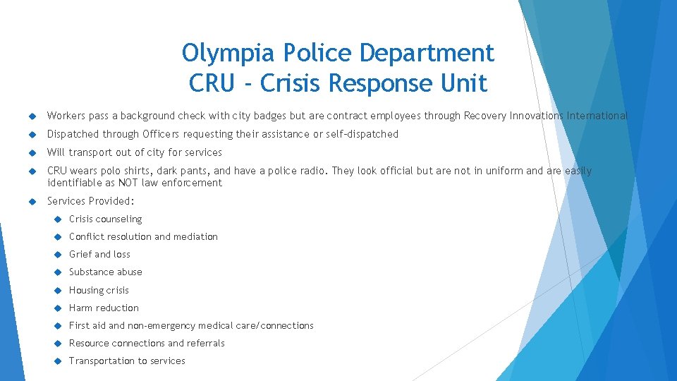 Olympia Police Department CRU - Crisis Response Unit Workers pass a background check with