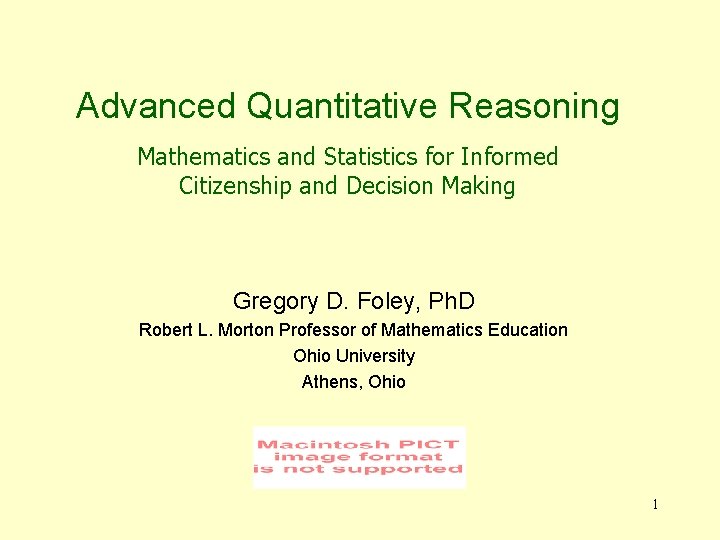 Advanced Quantitative Reasoning Mathematics and Statistics for Informed Citizenship and Decision Making Gregory D.