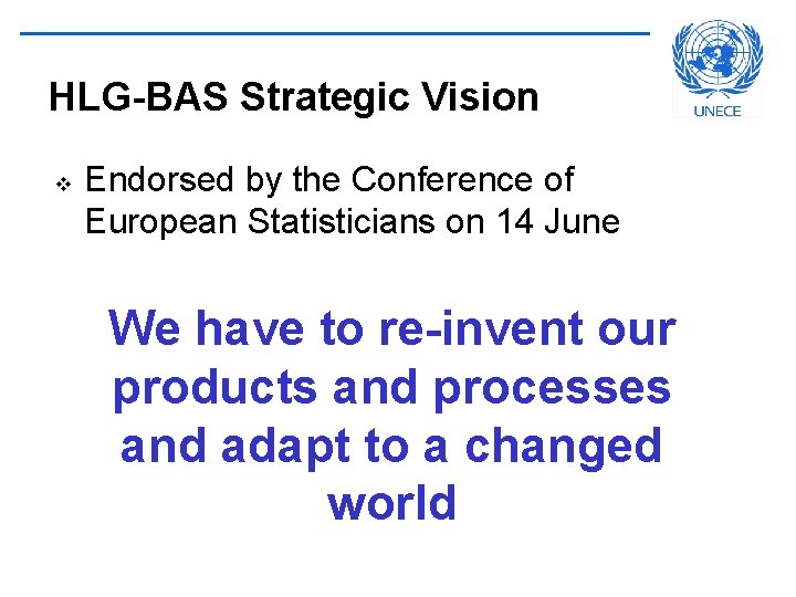 HLG-BAS Strategic Vision v Endorsed by the Conference of European Statisticians on 14 June