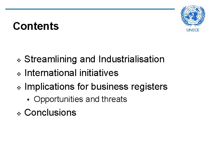 Contents v v v Streamlining and Industrialisation International initiatives Implications for business registers •