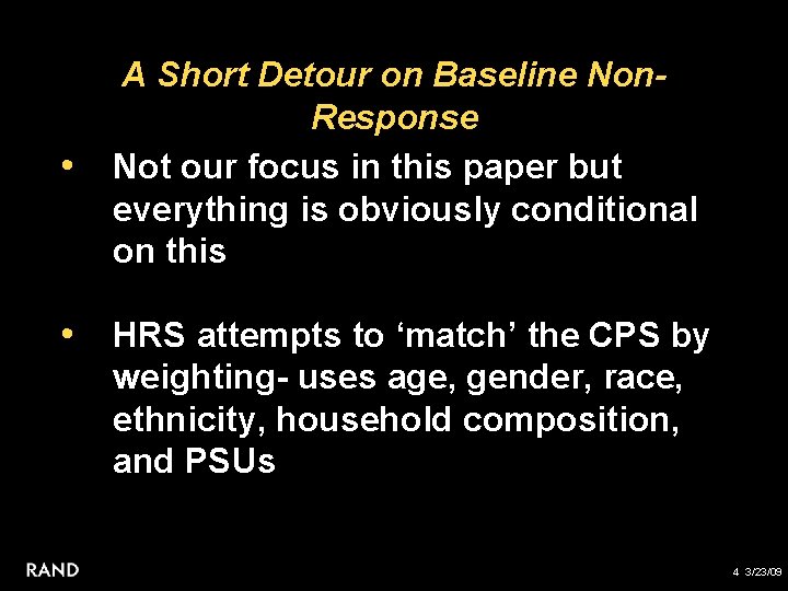  • A Short Detour on Baseline Non. Response Not our focus in this
