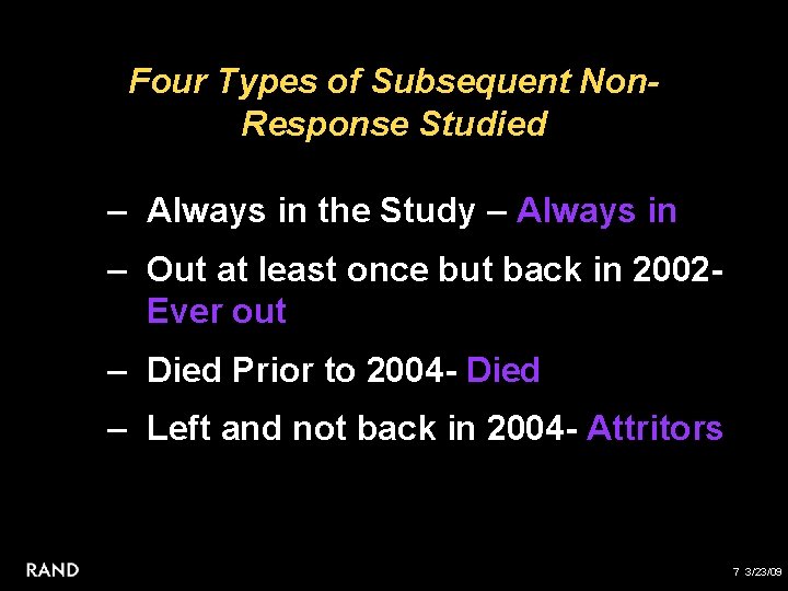 Four Types of Subsequent Non. Response Studied – Always in the Study – Always