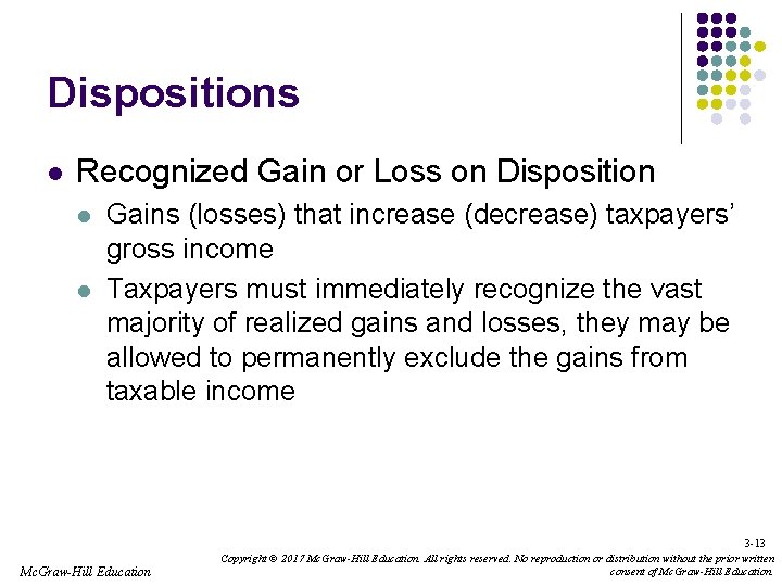 Dispositions l Recognized Gain or Loss on Disposition l l Gains (losses) that increase