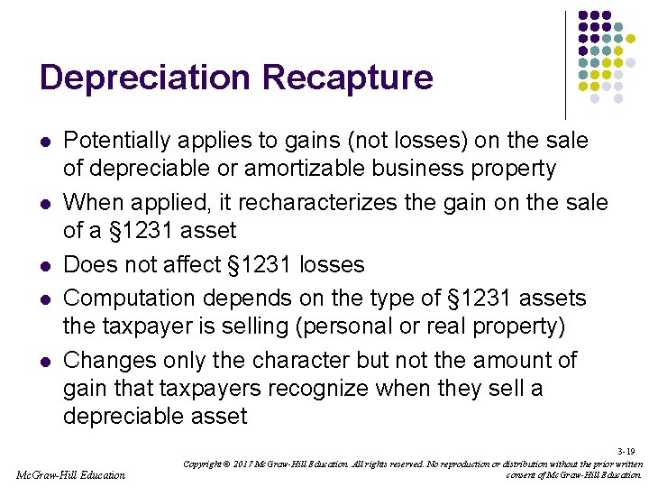 Depreciation Recapture l l l Potentially applies to gains (not losses) on the sale