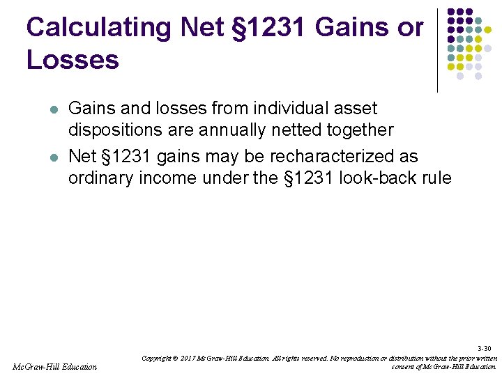 Calculating Net § 1231 Gains or Losses l l Gains and losses from individual