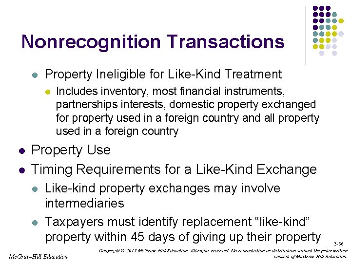Nonrecognition Transactions l Property Ineligible for Like-Kind Treatment l l l Includes inventory, most