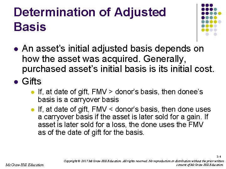 Determination of Adjusted Basis l l An asset’s initial adjusted basis depends on how