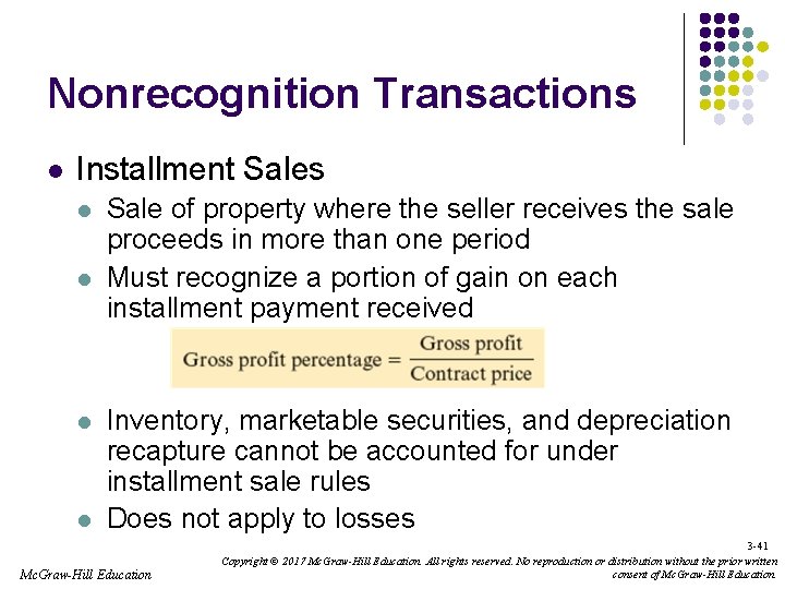 Nonrecognition Transactions l Installment Sales l l Sale of property where the seller receives