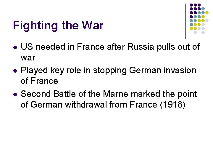 Fighting the War l l l US needed in France after Russia pulls out